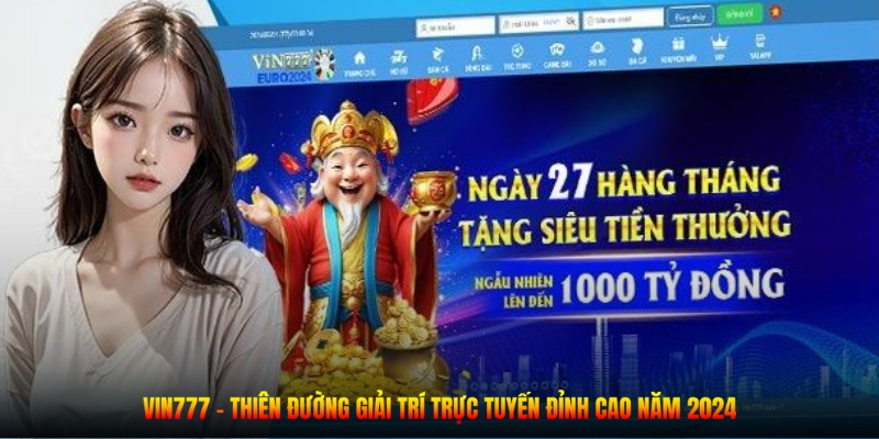 Vin777 - Bước đột phá trong lĩnh vực cá cược Việt Nam